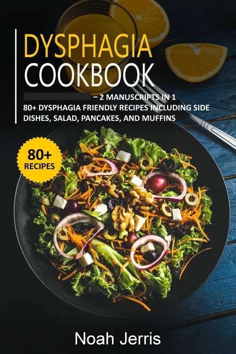 Dysphagia Cookbook -  Noah Jerris