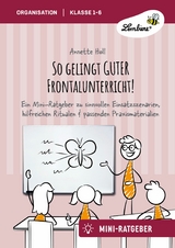 So gelingt GUTER Frontalunterricht -  Annette Holl