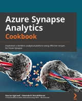 Azure Synapse Analytics Cookbook - Gaurav Agarwal, Meenakshi Muralidharan