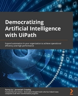 Democratizing Artificial Intelligence with UiPath - Fanny IP, Jeremiah Crowley