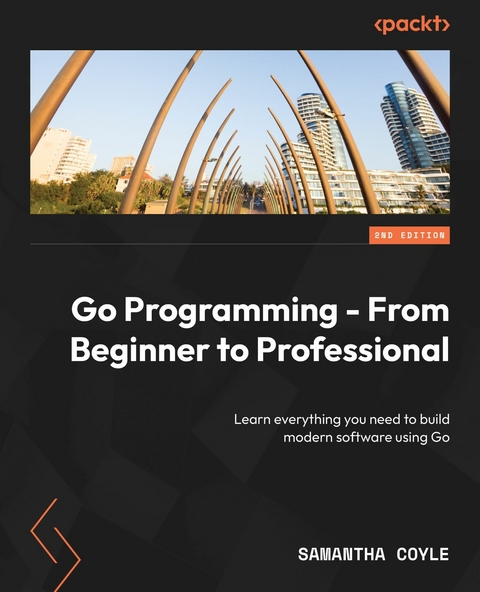 Go Programming - From Beginner to Professional -  Samantha Coyle
