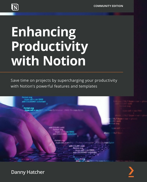 Enhancing Productivity with Notion -  Hatcher Danny Hatcher