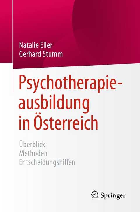 Psychotherapieausbildung in Österreich -  Natalie Eller,  Gerhard Stumm