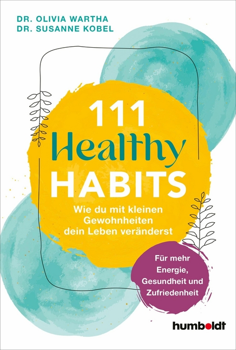111 Healthy Habits -  Dr. Olivia Wartha,  Dr. Susanne Kobel