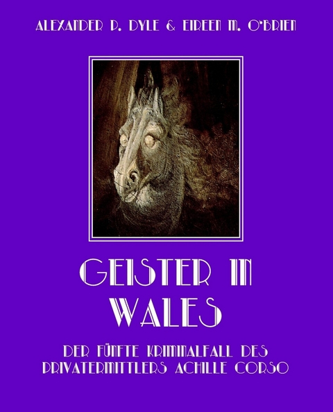 Geister in Wales -  Alexander P. Dyle,  Eireen M. O'Brien