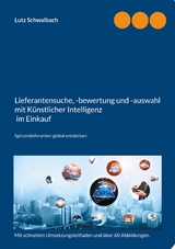 Lieferantensuche, -bewertung und -auswahl mit Künstlicher Intelligenz im Einkauf - Lutz Schwalbach