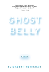 Ghostbelly - Elizabeth Heineman