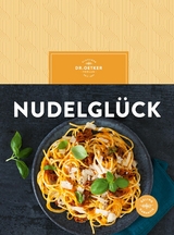 Nudelglück -  Dr. Oetker Verlag