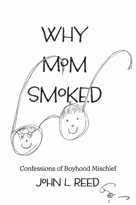 Why Mom Smoked -  John Reed