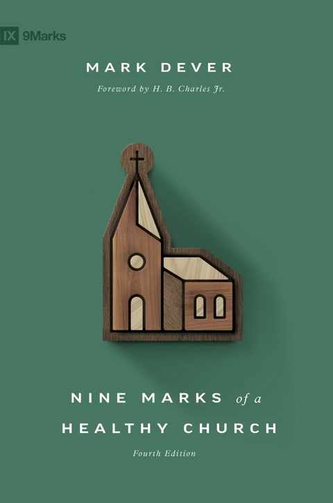 Nine Marks of a Healthy Church (4th Edition) -  Mark Dever