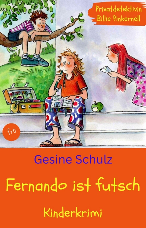 Fernando ist futsch - Gesine Schulz