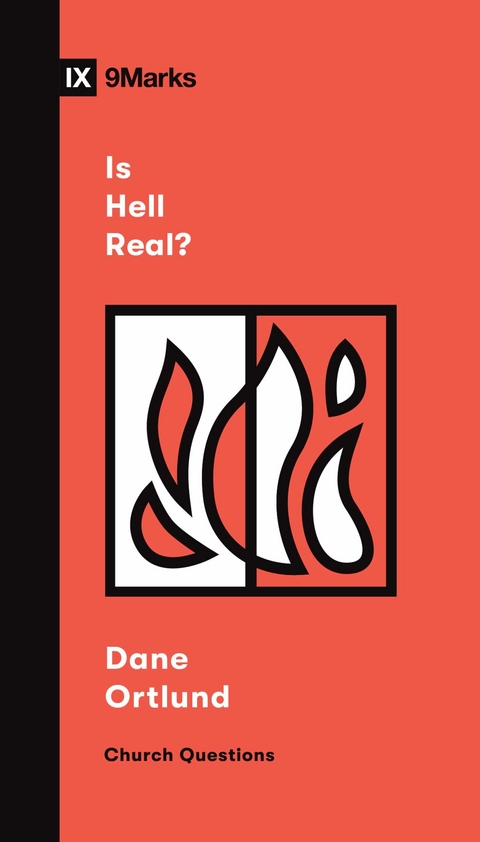 Is Hell Real? -  Dane Ortlund