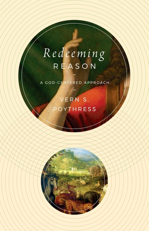 Redeeming Reason -  Vern S. Poythress