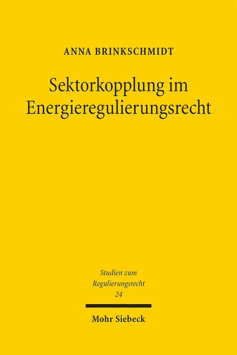 Sektorkopplung im Energieregulierungsrecht -  Anna Brinkschmidt