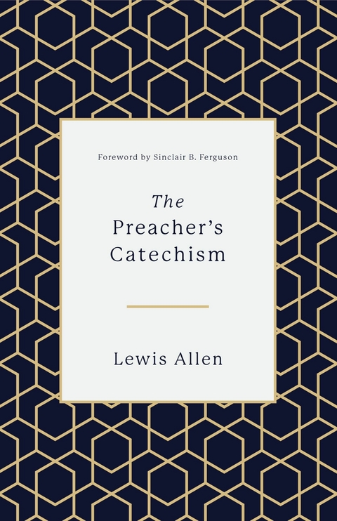 The Preacher's Catechism -  Lewis Allen