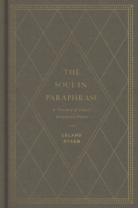 The Soul in Paraphrase -  Leland Ryken