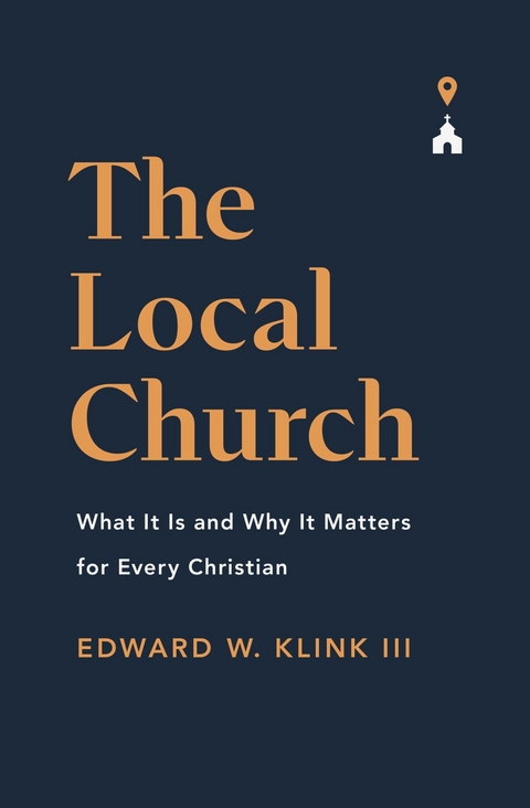 The Local Church - Edward Klink