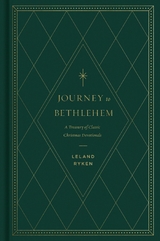 Journey to Bethlehem - Leland Ryken