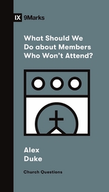 What Should We Do about Members Who Won't Attend? -  Alex Duke