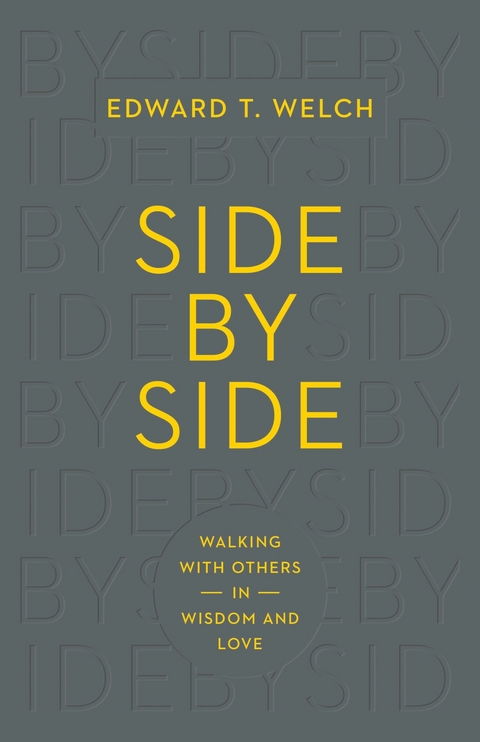 Side by Side -  Edward T. Welch