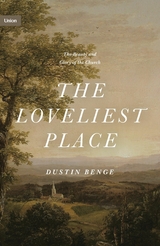 The Loveliest Place - Dustin Benge