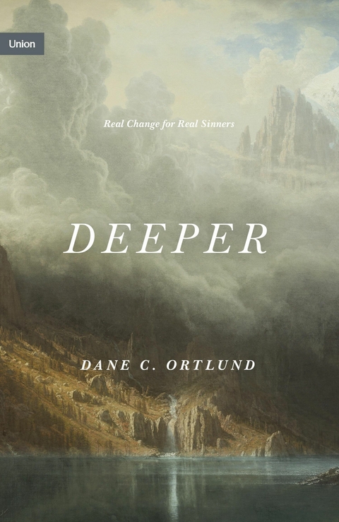 Deeper -  Dane Ortlund