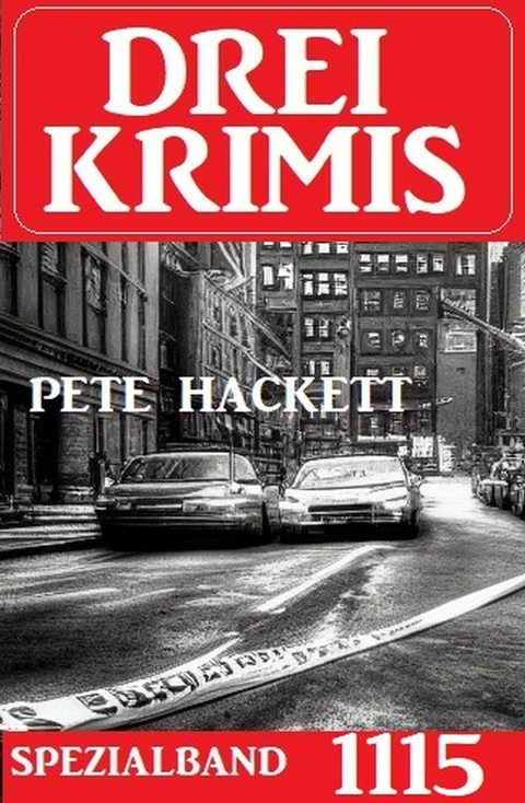 Drei Krimis Spezialband 1115 -  Pete Hackett