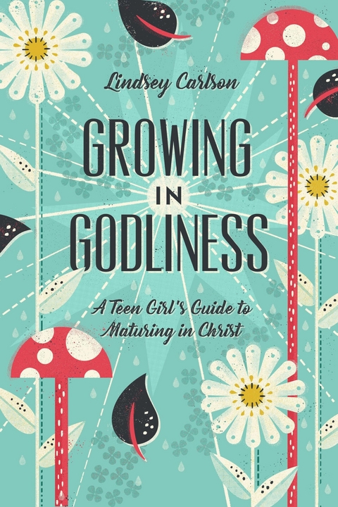 Growing in Godliness -  Lindsey Carlson