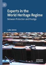 Experts in the World Heritage Regime - Luke James