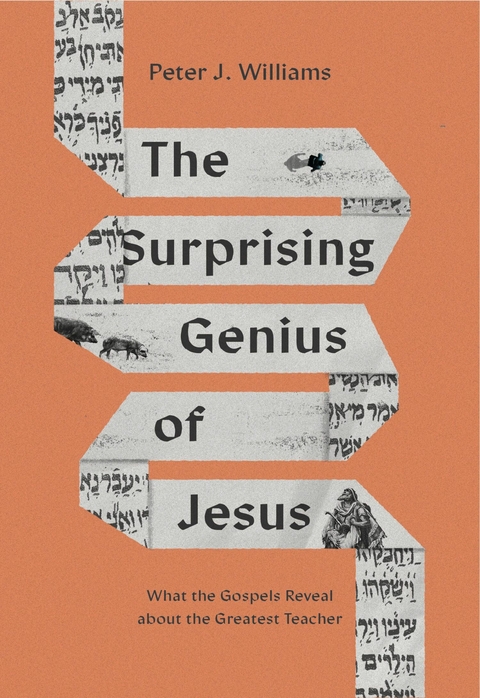 The Surprising Genius of Jesus -  Peter J. Williams