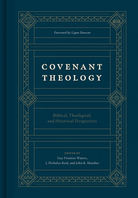 Covenant Theology -  Guy Prentiss Waters,  J. Nicholas Reid,  John R. Muether
