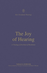 Joy of Hearing -  Thomas R. Schreiner