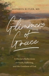 Glimmers of Grace -  Kathryn Butler