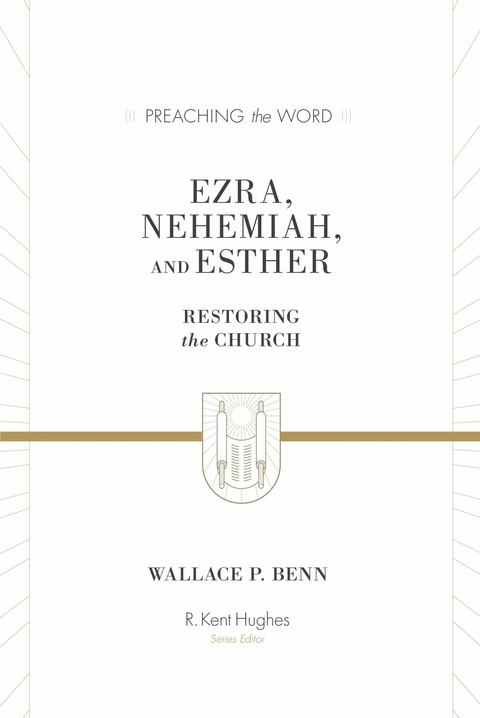 Ezra, Nehemiah, and Esther - Wallace P. Benn