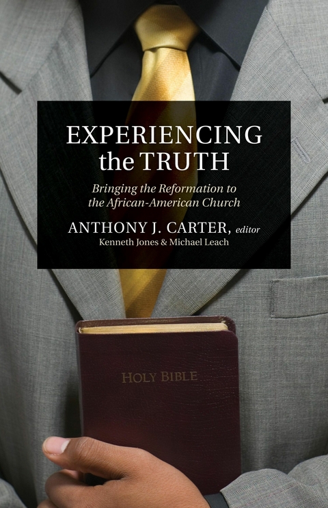 Experiencing the Truth -  Anthony J. Carter
