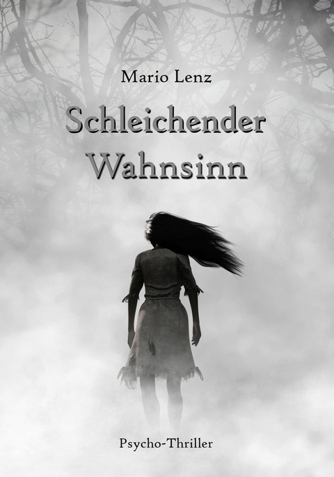 Schleichender Wahnsinn - Mario Lenz