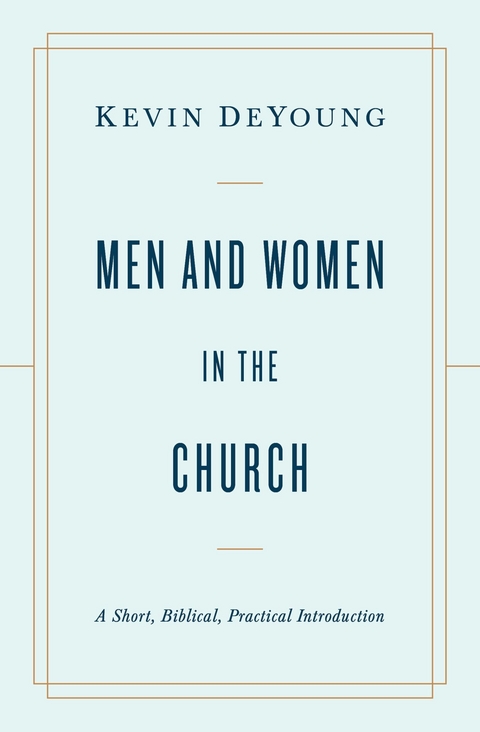 Men and Women in the Church - Kevin DeYoung