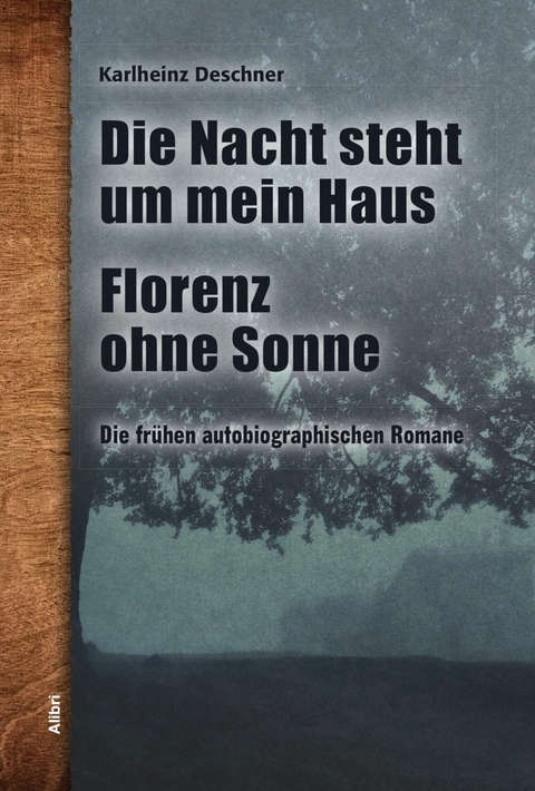 Die frühen autobiographischen Romane - Karlheinz Deschner