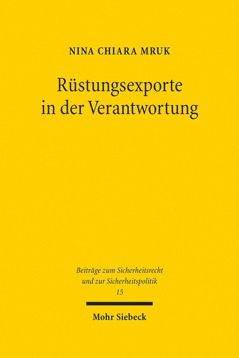 Rüstungsexporte in der Verantwortung -  Nina Chiara Mruk