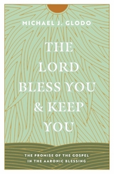 The Lord Bless You and Keep You -  Michael Glodo