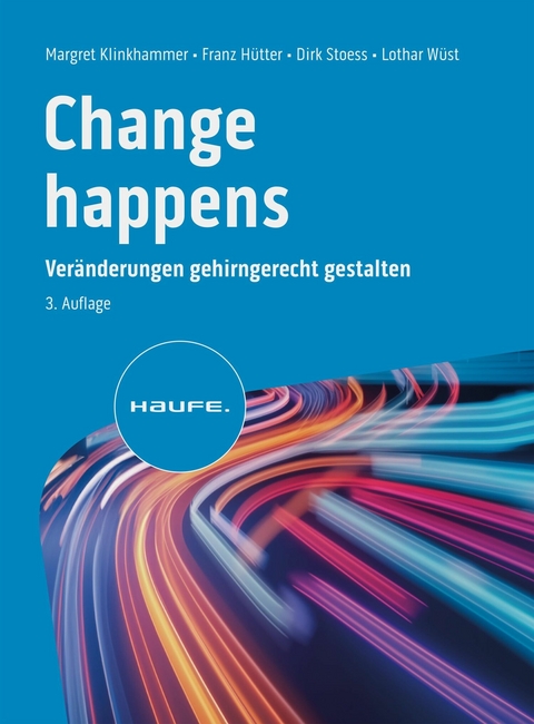 Change happens -  Margret Klinkhammer,  Franz Hütter,  Dirk Stoess,  Lothar Wüst