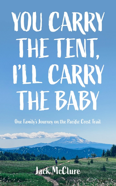 You Carry the Tent, I'll Carry the Baby -  Jack McClure