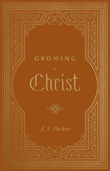 Growing in Christ (Repack) - J. I. Packer