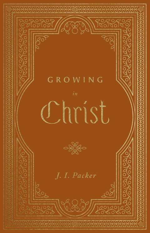 Growing in Christ (Repack) - J. I. Packer
