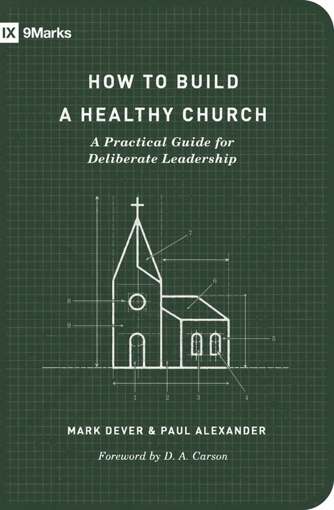 How to Build a Healthy Church (Second Edition) - Mark Dever, Paul Alexander