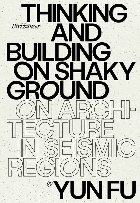 Thinking and Building on Shaky Ground - Yun Fu