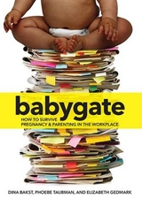 Babygate -  Dina Bakst,  Elizabeth Gedmark,  Phoebe Taubman