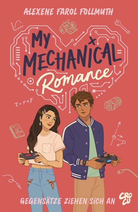 My Mechanical Romance – Gegensätze ziehen sich an (Von Olivie Blake, der Bestseller-Autorin von The Atlas Six) - Alexe Farol Follmouth