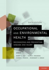 Occupational and Environmental Health - Levy, Barry S.; Wegman, David H.; Baron, Sherry L.; Sokas, Rosemary K.