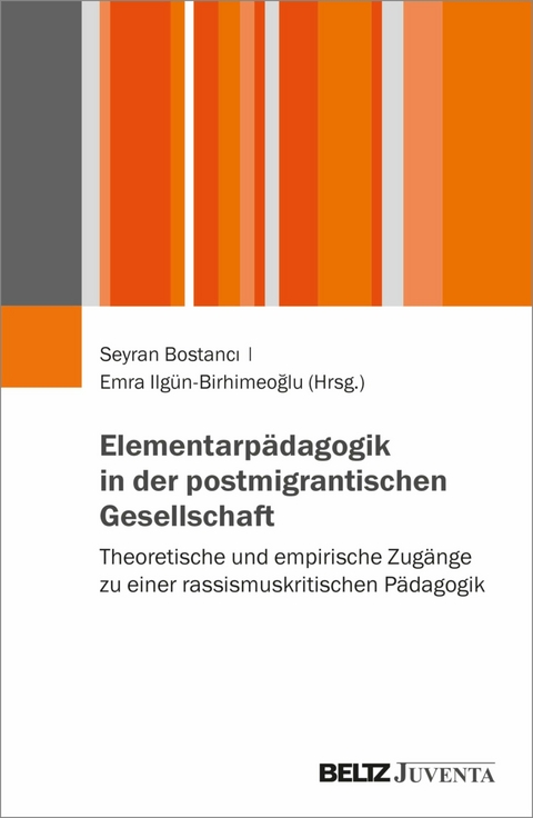 Elementarpädagogik in der postmigrantischen Gesellschaft - 